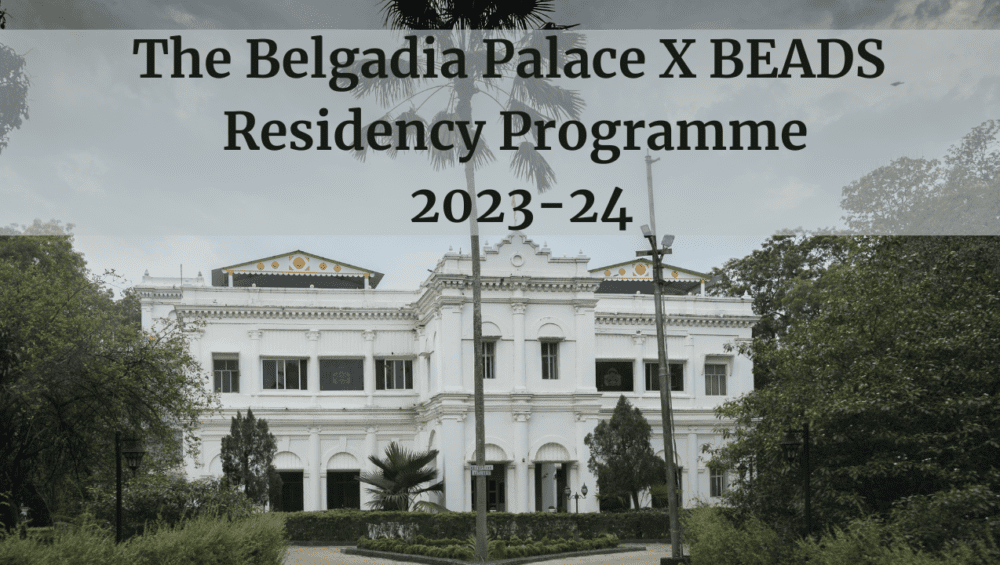 The Belgadia Palace X BEADS Residency Programme 2023 24